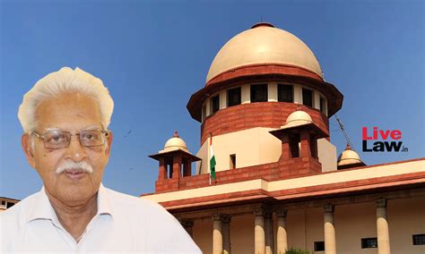 Supreme Court Grants Bail To Varavara Rao On Medical Grounds In Bhima