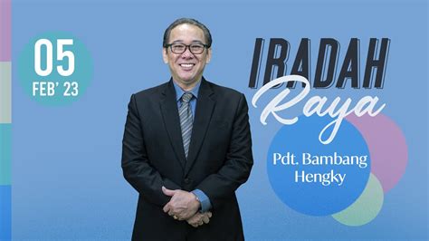 Praise And Worship Ibadah Raya 5 February 2023 YouTube