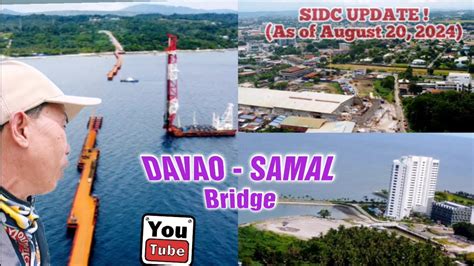 Latestupdate DAVAO SAMAL CONNECTOR BRIDGE CONSTRUCTION As Of August