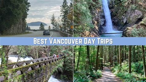 Top Day Trips From Vancouver You Will Want To Explore