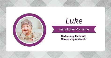 Name Luke Bedeutung Herkunft Beliebtheit Namenstag