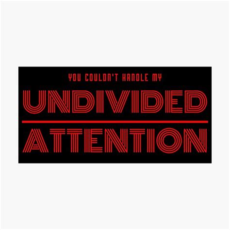 My Undivided Attention Gifts & Merchandise | Redbubble