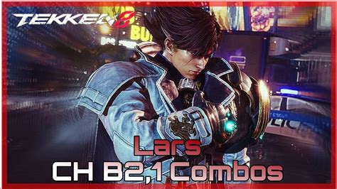 Lars B2 1 HIGH Damage Combos Tekken 8 YouTube