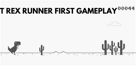 Chrome Dino Game - T rex runner First Gameplay. - YouTube