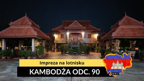 Kambodża Impreza na lotnisku odc 90 YouTube