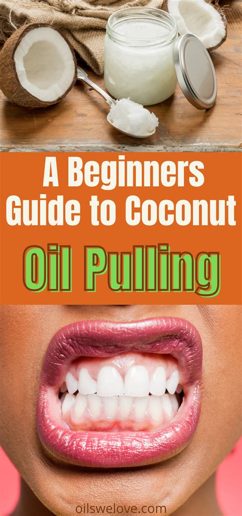 Coconut Oil Pulling Benefits And How To Ultimate Guide