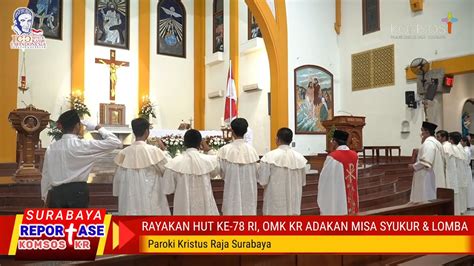 Rayakan Hut Ke Ri Omk Paroki Kr Adakan Misa Syukur Lomba An