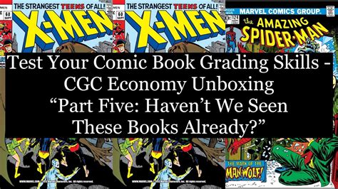 Test Your Comic Book Grading Skills Cgc Economy Unboxing Part Five