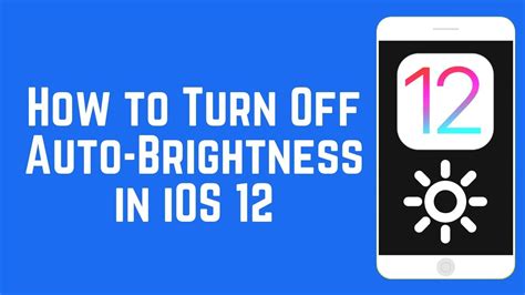 How To Turn Off Auto Brightness In IOS 12 IPhone IPad IPod YouTube