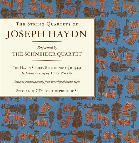 The String Quartets Of Joseph Haydn The Schneider Quartet Historic