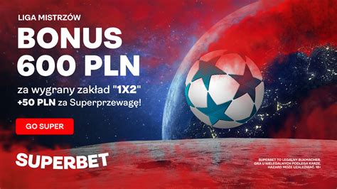 Bonus Superbet 600 PLN za wygrany zakład na dowolny mecz 2 kolejki