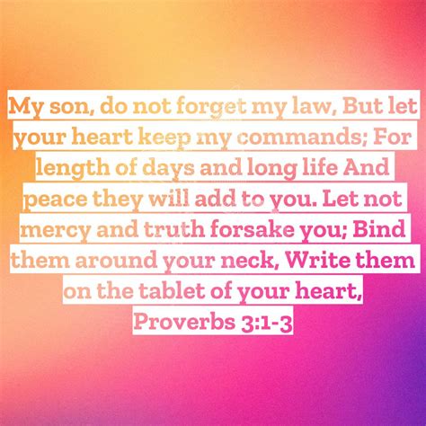 Proverbs 3 1 3 My Son Do Not Forget My Law But Let Your Heart Keep My