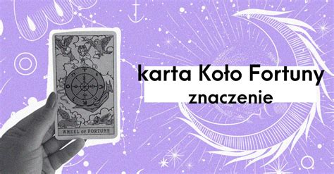 Karta Ko O Fortuny Znaczenie I Interpretacja Tarota Astrobabe