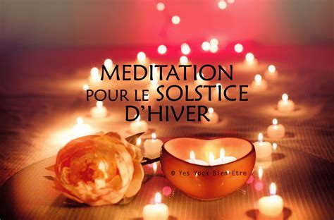 Solstice Dhiver M Ditation Rituel De Passage Que Du Bonheur