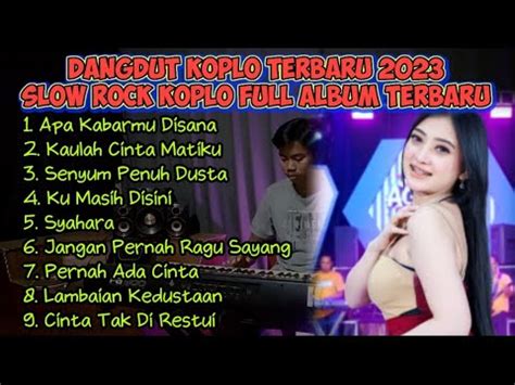 Dangdut Koplo Terbaru Enak Di Dengar Audio Jernih Cocok Buat Santai