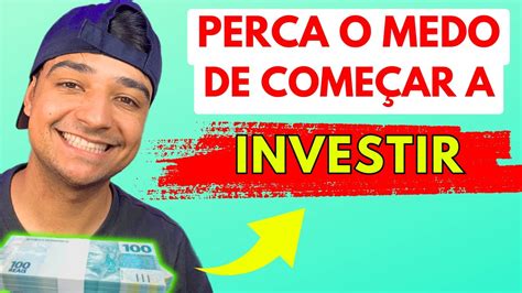 Como Perder O Medo De Investir Na Bolsa De Valores Youtube