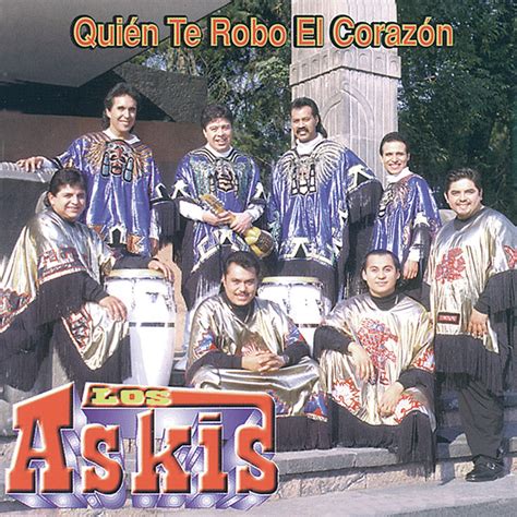 Quién Te Robo El Corazón” álbum De Los Askis En Apple Music