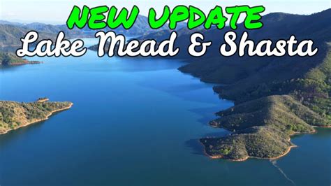 Lake Mead Lake Shasta Water Level Update Monday April