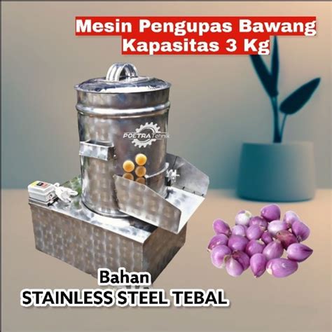 Jual Mesin Kupas Bawang Kap Kg Alat Pengupas Kulit Bawang Otomatis