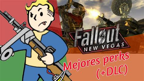 Top Mejores Perks Fallout New Vegas Youtube