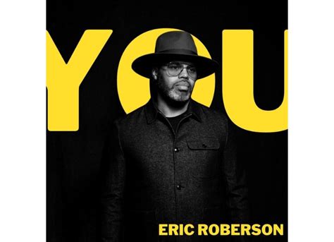 Multi Award Winning Singer Songwriter Producer Eric Roberson Releases