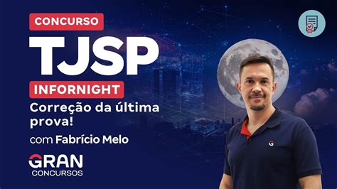 InforNight Concurso TJSP Correção da última prova Fabrício Melo