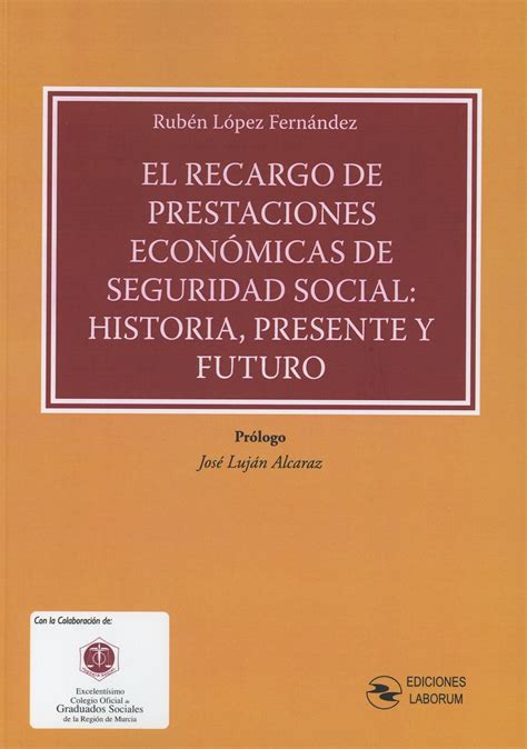 El recargo de prestaciones económicas de Seguridad Social Historia