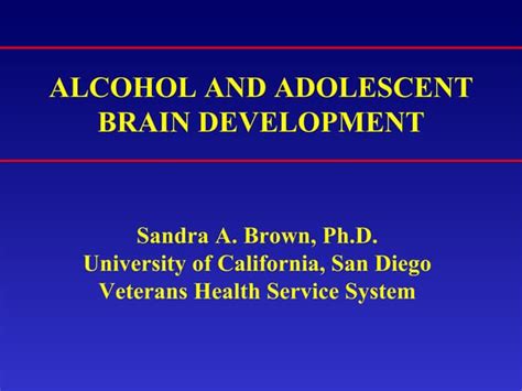 Alcohol And Adolescent Brain Development Ppt Free Download