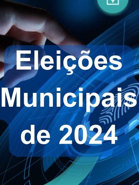 Eleições Municipais Calendário Eleitoral 2024 formosaVIP