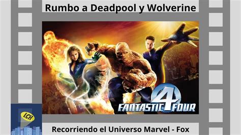 Recorriendo El Universo Marvel Fox Rumbo A Deadpool Y Wolverine Los 4