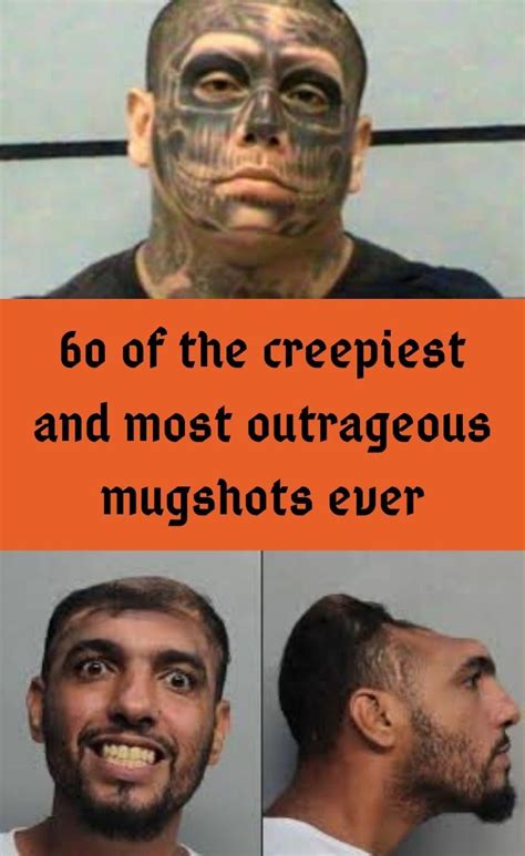 60 Of The Creepiest And Most Outrageous Mugshots Youve Ever Laid Eyes