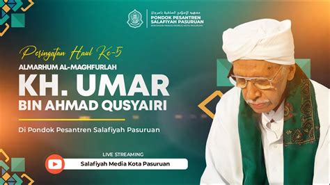 Live Peringatan Haul Ke Almaghfurlah Kh Umar Bin Achmad Qusyairi