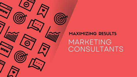 10 Ways To Maximize Results With A Marketing Consultant