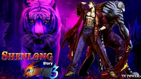 Bloody Roar 3 Story Shenlong The Tiger Trùm Giang Hồ Vietsub Phụ