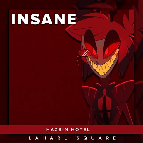 Insane From Hazbin Hotel [spanish Cover] Single” álbum De Laharl