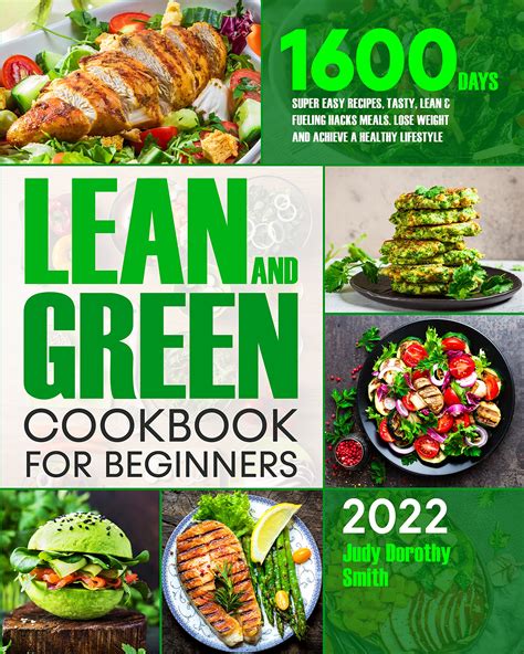 Lean And Green Cookbook For Beginners 1600 Days Of Delicious Green