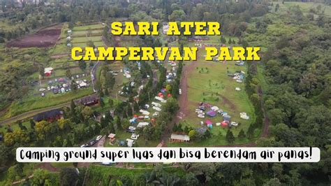 Sari Ater Campervan Park Camping Di Resort Super Luas Dan Bisa