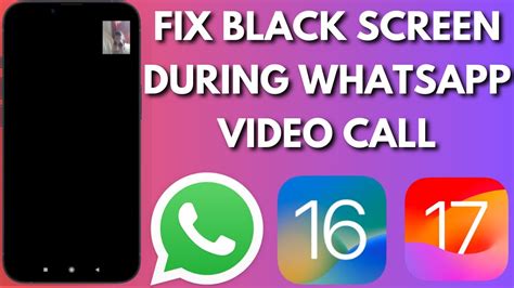 How To Fix Black Screen During Whatsapp Video Call On Iphone Youtube