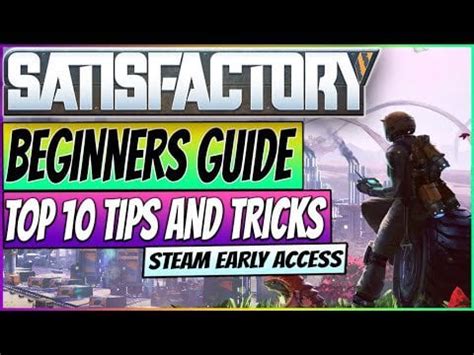 Satisfactory Beginners Guide - TOP 10 ESSENTIAL TIPS to Optimize your ...