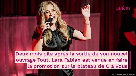 Lara Fabian Revient Sur Le Drame De Sa Naissance Je Suis N E