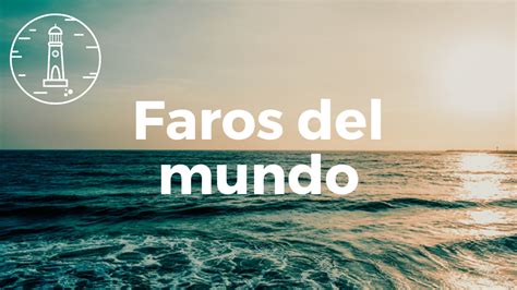 Faros Del Mundo Tres Mil Voces