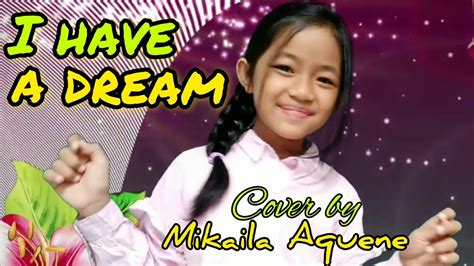 I Have A Dream Abba Westlife Cover By Mikaila Aquene Youtube