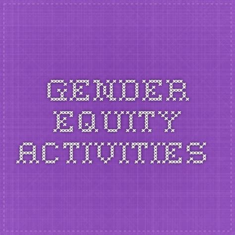 Gender Equity Activities Gender Equity Sociological Imagination Sociology Class