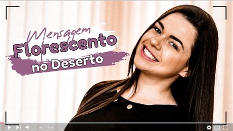 Florescendo No Deserto Youtube