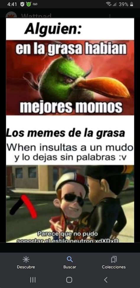 En La Grasa Habian Mejores Momos Meme Subido Por Memebot Memedroid