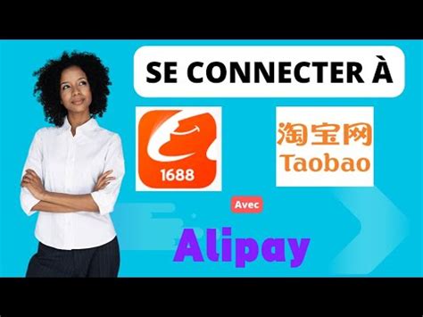 Comment Se Connecter L Appli Et Taobao Avec Alipay Youtube