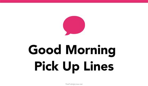 110 Good Morning Pick Up Lines And Rizz