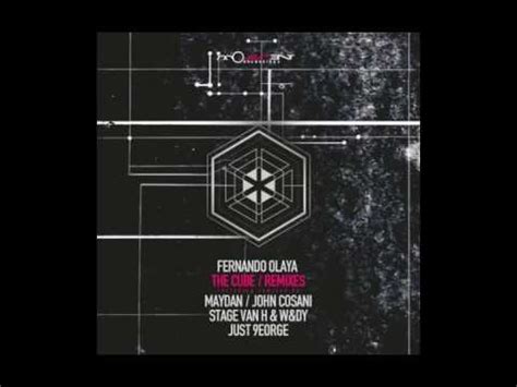 Song Of The Day Fernando Olaya The Cube Stage Van H W Dy Remix