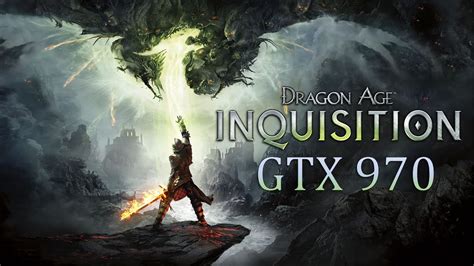 Dragon Age Inquisition Gtx P P And P K Benchmark