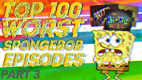 Top Worst Spongebob Episodes Part Youtube